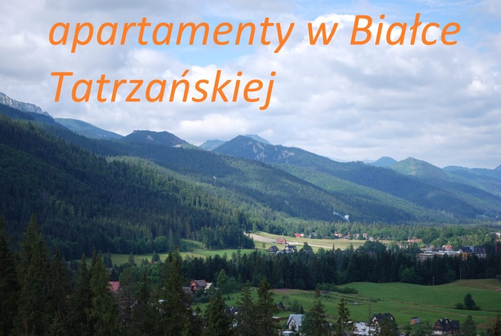 apartementy wakacyjne Białka Tatrzańska rezerwacja online